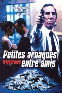 Petites arnarques entre amis (Triggermen) flemmix