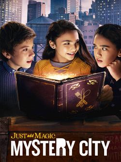 Just Add Magic: Mystery City - Saison 1 flemmix