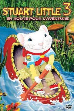 Stuart Little 3, en route pour l'aventure (Stuart Little 3 : Call of the Wild) flemmix