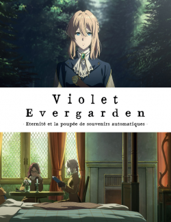 Violet Evergarden : Eternité et la poupée de souvenirs automatiques flemmix