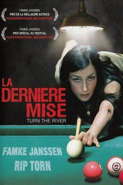 La Dernière mise (Turn the River) flemmix