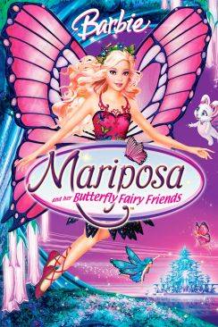 Barbie : Mariposa et ses Amies les Fées Papillons (Barbie: Mariposa and her Butterfly Fairy Friends) flemmix