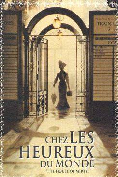 Chez les heureux du monde (The House of Mirth) flemmix