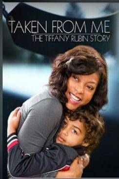 Mon fils a disparu (TV) (Taken From Me: The Tiffany Rubin Story (TV)) flemmix