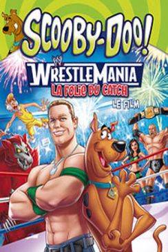 Scooby-Doo! WrestleMania - La folie du catch, le film (Scooby-Doo! WrestleMania Mystery) flemmix
