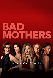 Bad Mothers - Saison 1 flemmix