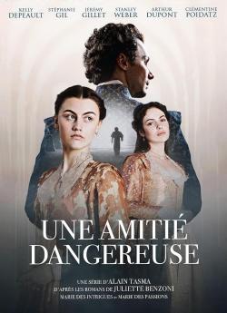 Une amitié dangereuse - Saison 1 flemmix