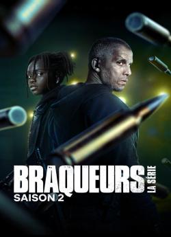 Braqueurs: La série - Saison 2 flemmix