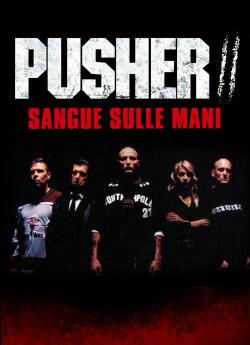 Pusher II : Du sang sur les mains flemmix