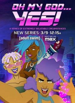 Oh My God... Yes! - Saison 1 flemmix