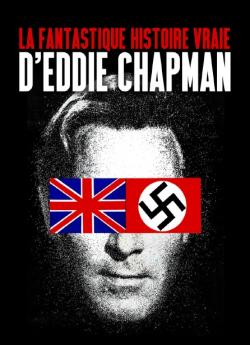 La Fantastique histoire vraie d'Eddie Chapman flemmix