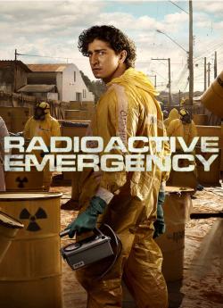Radioactive Emergency - Saison 1 wiflix