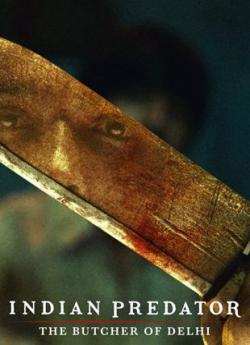 Indian Predator : Le boucher de Delhi - Saison 1 flemmix