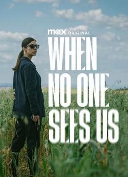 When No One Sees Us - Saison 1 flemmix