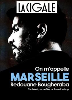 Redouane Bougheraba - On M'appelle Marseille flemmix