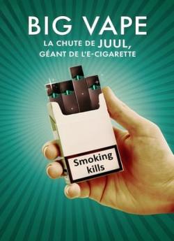 Big Vape : La chute de Juul, géant de l'e-cigarette - Saison 1 flemmix