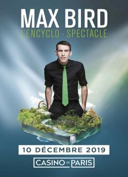 Max Bird - L'encyclo-spectacle au Casino de Paris flemmix