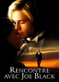 Rencontre avec Joe Black flemmix