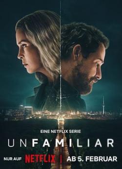 Unfamiliar - Saison 1 wiflix