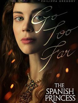 The Spanish Princess - Saison 1 flemmix