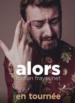 Roman Frayssinet Alors Le spectacle flemmix