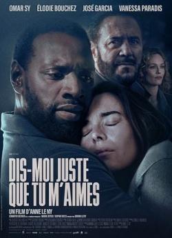Dis-moi juste que tu m'aimes wiflix