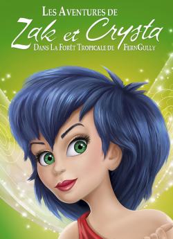 Les Aventures de Zak et Crysta dans la forêt tropicale de FernGully flemmix