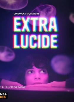 Extra-Lucide - Saison 1 flemmix