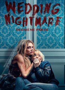 Wedding Nightmare : deuxième partie wiflix