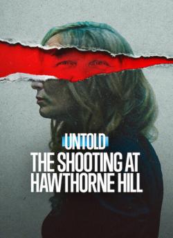 Untold: The Shooting at Hawthorne Hill flemmix