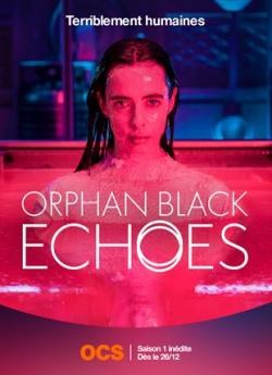 Orphan Black : Echoes - Saison 1 flemmix