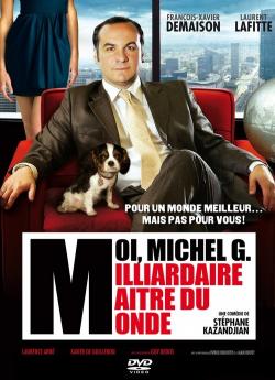 Moi, Michel G, Milliardaire, Maître du monde flemmix
