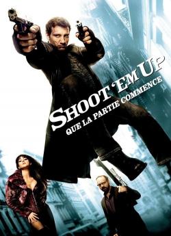 Shoot 'Em Up : Que la partie commence flemmix