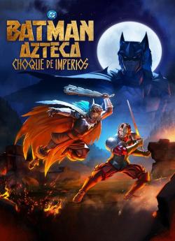 Batman Azteca: Choque de Imperios flemmix