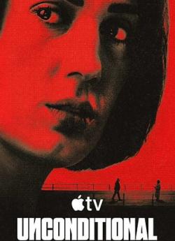 Unconditional - Saison 1 flemmix
