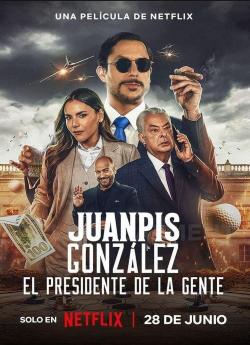 Juanpis González: El presidente de la gente flemmix
