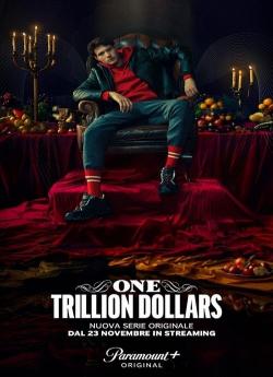 One Trillion Dollars - Saison 1 flemmix
