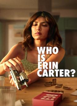 Who is Erin Carter ? - Saison 1 flemmix