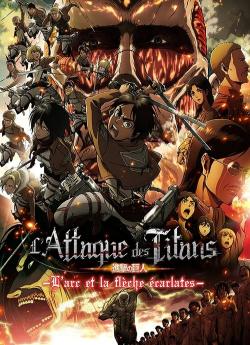 L'Attaque des Titans - Film 1 - L’Arc et la flèche écarlates flemmix