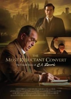 The Most Reluctant Convert: The Untold Story of C.S. Lewis flemmix