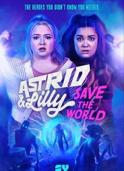 Astrid & Lilly Save The World - Saison 1 flemmix