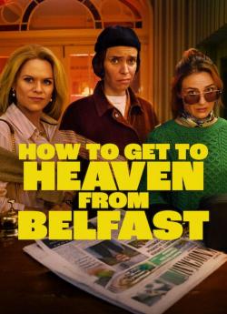 De Belfast au Paradis ? - Saison 1 wiflix