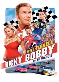 Ricky Bobby : roi du circuit flemmix
