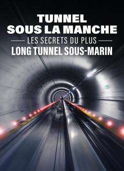 Tunnel sous la Manche : les secrets du plus long tunnel sous-marin flemmix