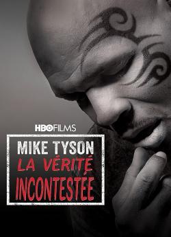 Mike Tyson: La vérité incontestée flemmix