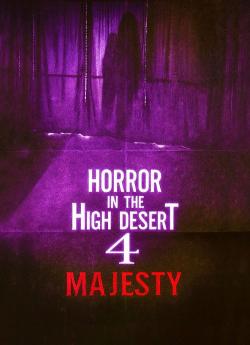 Horror in the High Desert: 4 Majesty flemmix