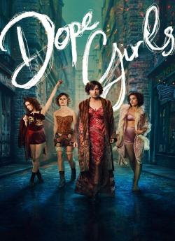 Dope Girls - Saison 1 flemmix