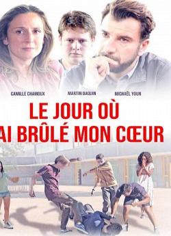 Le Jour où j'ai brûlé mon cœur flemmix