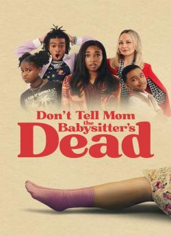 Don’t Tell Mom the Babysitter’s Dead flemmix