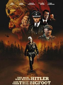 The Man Who Killed Hitler and Then the Bigfoot flemmix